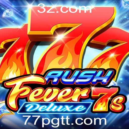 Explorando o Fascinante Mundo de RushFever7sDeluxe