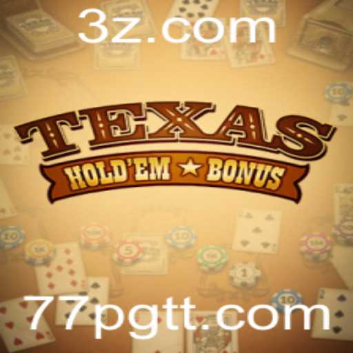 Descubra o Texas Hold'em Bonus: Um Novo Horizonte para os Jogadores
